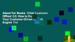 About For Books  Chief Customer Officer 2.0: How to Build Your Customer-Driven Growth Engine  For