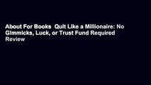 About For Books  Quit Like a Millionaire: No Gimmicks, Luck, or Trust Fund Required  Review