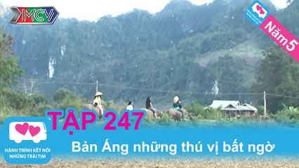 Bản Ang và những điều thú vị | LOVEBUS | Năm 5 | Tập 247 | 200813