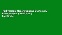 Full version  Reconstructing Quaternary Environments (3rd Edition)  For Kindle