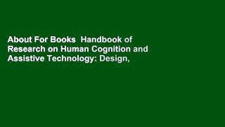About For Books  Handbook of Research on Human Cognition and Assistive Technology: Design,