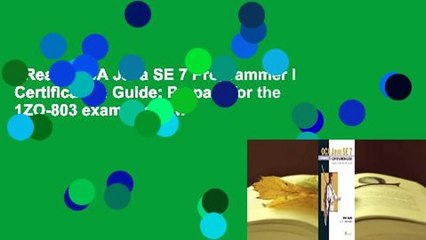 [Read] OCA Java SE 7 Programmer I Certification Guide: Prepare for the 1ZO-803 exam  Review