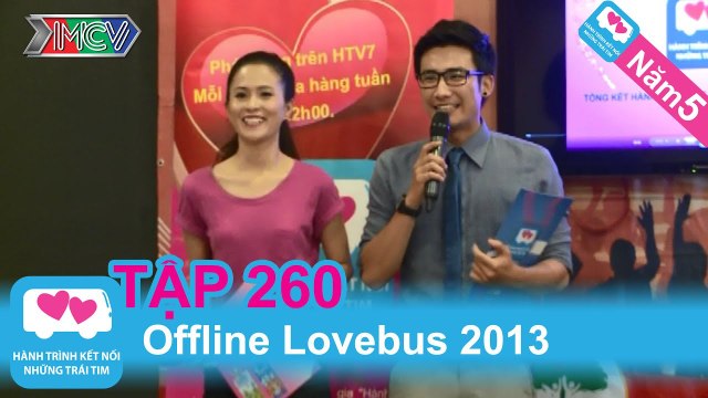 Offline Lovebus 2013 | LOVEBUS | Năm 5 | Tập 260 | 191113