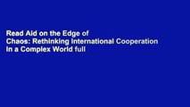Read Aid on the Edge of Chaos: Rethinking International Cooperation in a Complex World full