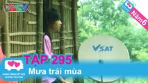 Mưa trái mùa | LOVEBUS | Năm 6 | Tập 295 | 220714