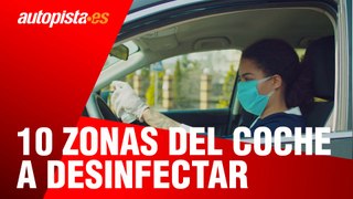10 zonas a desinfectar para tener tu coche libre de coronavirus