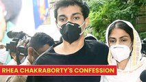 Rhea Chakraborty Makes A Big Confession In SSR Case