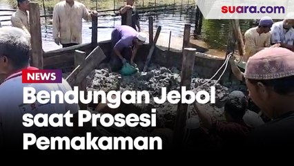 Gegara Banjir, Bendungan Jebol saat Prosesi Pemakaman di Mempawah