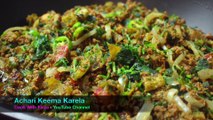 Achari Keema Karela By Cook With Faiza