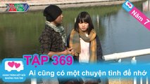 Ai cũng có một chuyện tình để nhớ | LOVEBUS | Năm 7 | Tập 369 | 22/12/2015