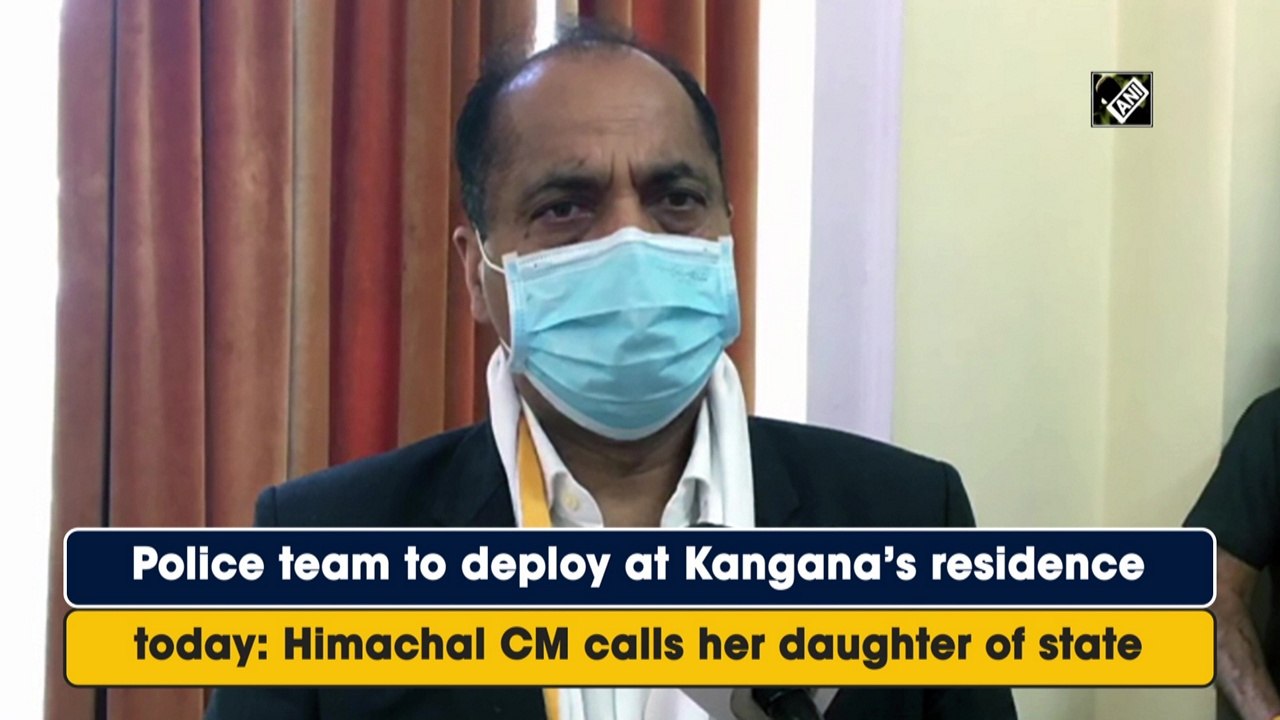Police team deployed at Kangana's residence today; Himachal CM calls her daughter of state