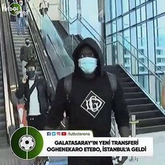 Galatasaray'ın yeni tranferi Etebo İstanbul'a geldi