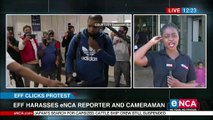 EFF harasses eNCA reporter and cameraman