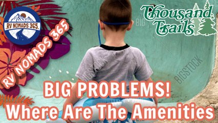 Thousand Trails Has Big Problems! No Amenities And Limited Pool Hours! Time To Call Corporate.