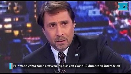 Feinmann contó cómo atravesó los días con Covid 19