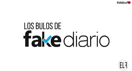 Los bulos de 'Fake Diario' - En la Frontera, 7 de septiembre de 2020