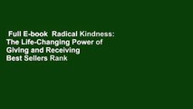 Full E-book  Radical Kindness: The Life-Changing Power of Giving and Receiving  Best Sellers Rank