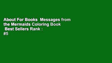 About For Books  Messages from the Mermaids Coloring Book  Best Sellers Rank : #5