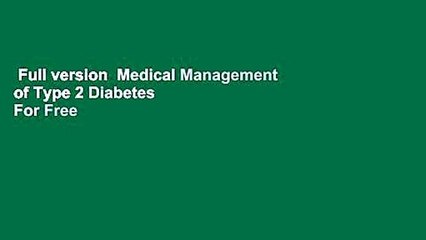 Full version  Medical Management of Type 2 Diabetes  For Free