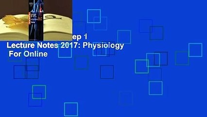 [Read] USMLE Step 1 Lecture Notes 2017: Physiology  For Online