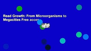 Read Growth: From Microorganisms to Megacities Free acces