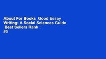 About For Books  Good Essay Writing: A Social Sciences Guide  Best Sellers Rank : #5