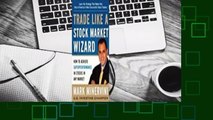 Downlaod Trade Like a Stock Market Wizard: How to Achieve Super Performance in Stocks in Any