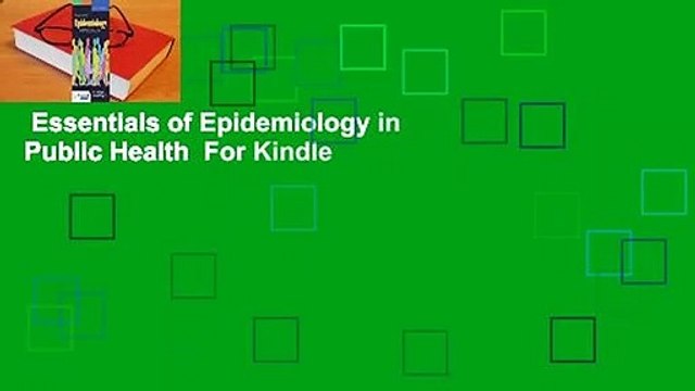 Essentials of Epidemiology in Public Health For Kindle