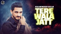 Tere Wala Jatt | Kulwinder Billa | Desi Crew | Haraf Cheema | Japas Music