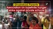 Ghaziabad Parents’ Association on indefinite hunger strike against private schools