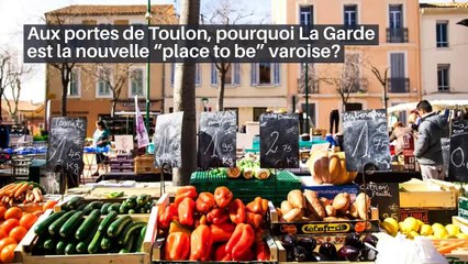 Aux portes de Toulon, pourquoi La Garde est la nouvelle “place to be” varoise?_IN