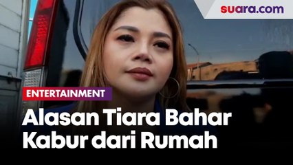 Cekcok Dengan Ibu Tiri, Tiara Bahar Kabur Dari Rumah