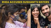 Rhea Chakraborty Files Complaint Against Sushant's Sisters
