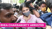 Breaking: Rhea Chakraborty ARRESTED By NCB