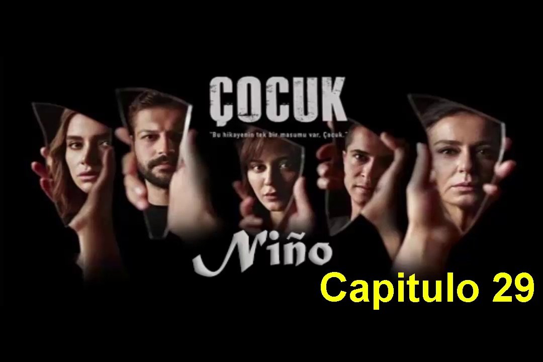 Cocuk (Niño) Capitulo 29