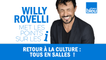 HUMOUR | Retour à la culture : tous en salles  ! Willy Rovelli met les points sur les i