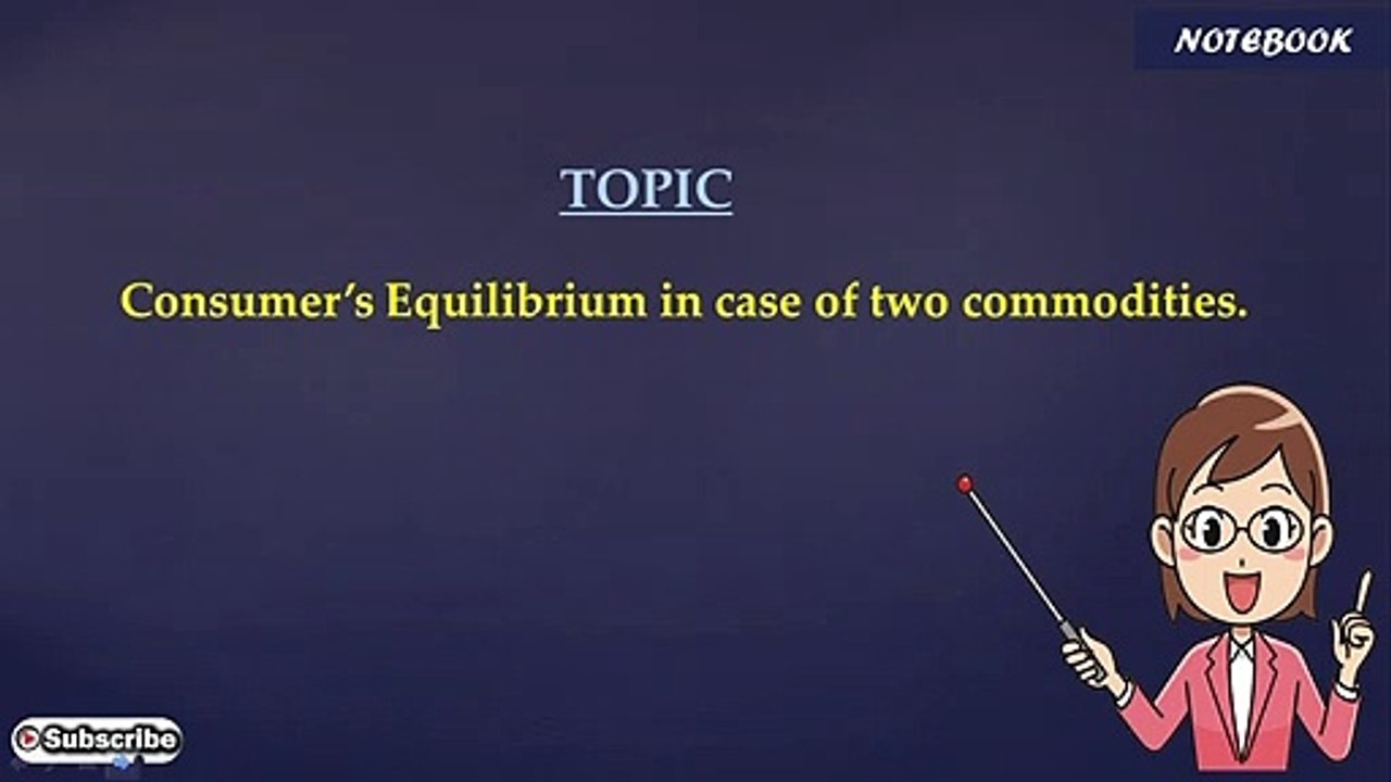 Video no.5 || Microeconomics || Two Commodity Case || Ch-2 || Part 3