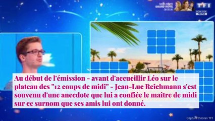 Les 12 coups de midi - Léo : ce surnom "pas très élégant" que lui ont donné ses amis