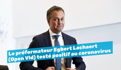 Le préformateur Egbert Lachaert (Open Vld) testé positif au coronavirus