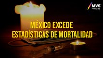 México excede estadísticas de mortalidad