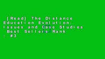 [Read] The Distance Education Evolution: Issues and Case Studies  Best Sellers Rank : #3