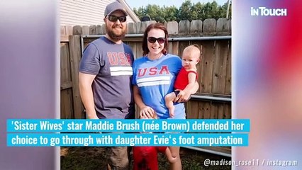 Sister Wives’ Maddie Brown Defends Daughter Evie’s Amputation Surgery