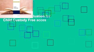 full download Evaluation for Child Custody Free acces