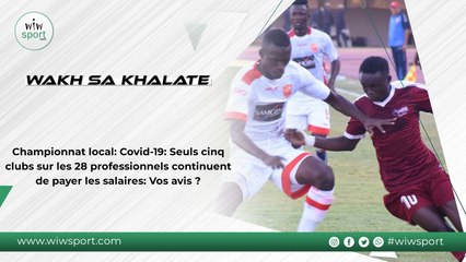 Championnat local: Covid-19: Seuls cinq clubs sur les 28 professionnels continuent de payer les salaires: Vos avis ?
