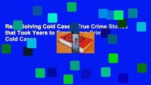 Read Solving Cold Cases: True Crime Stories that Took Years to Crack (True Crime Cold Cases