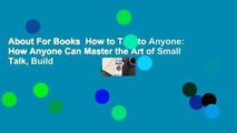 About For Books  How to Talk to Anyone: How Anyone Can Master the Art of Small Talk, Build