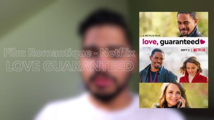 CRITIQUE: COUP DE FOUDRE GARANTI (LOVE GUARANTEED) - NETFLIX