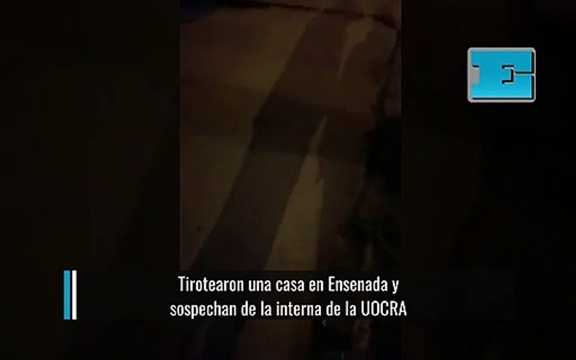 Tirotearon Una Casa En Ensenada Y Sospechan De La Interna De La UOCRA ...