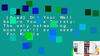 [Read] Dig Your Well before You're Thirsty: The only networking book you'll ever need  For Kindle