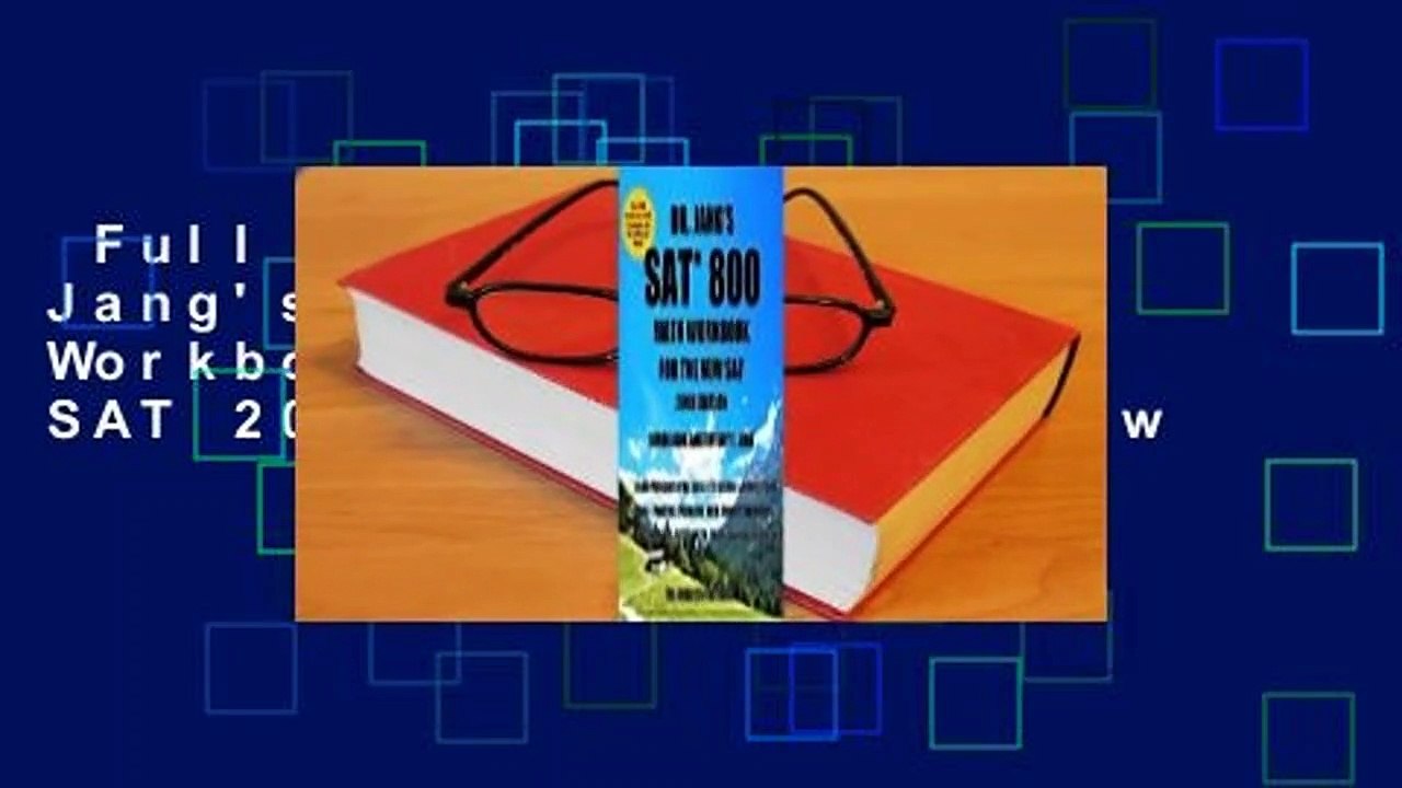 Full Version  Dr. Jang's SAT 800 Math Workbook for the New SAT 2018 Edition  Review